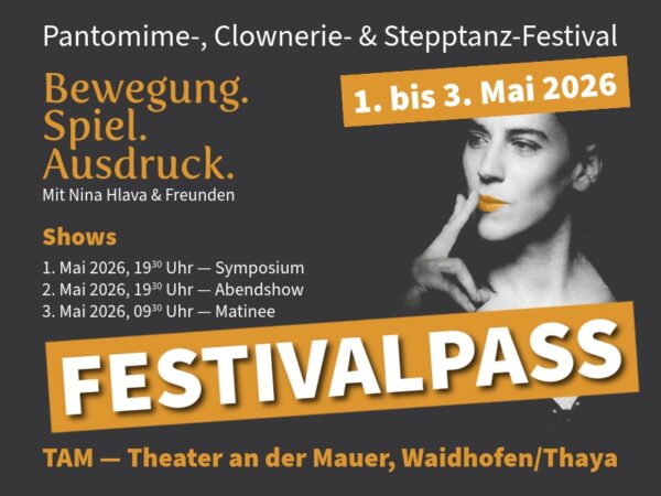 Festivalpass für das Pantomime-, Clownerie- & Stepptanz-Festival "Bewegung. Spiel. Ausdruck." mit Nina Hlava & Freunden